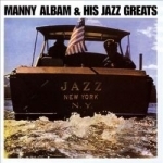 Jazz New York by Manny Albam / Manny Albam &amp; His Jazz Greats