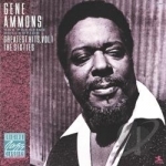 Greatest Hits, Vol. 1: The Sixties by Gene Ammons