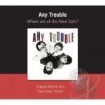 Where Are All the Nice Girls? by Any Trouble