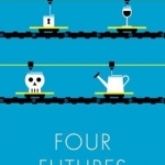 Four Futures: Life After Capitalism