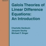 Galois Theories of Linear Difference Equations: An Introduction