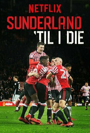 Sunderland &#039;Til I Die