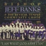 I Am What God Says I Am by Bishop Jeff Banks