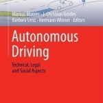 Autonomous Driving: Technical, Legal and Social Aspects: 2016