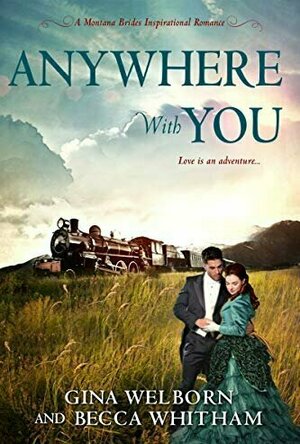 Anywhere with You (A Montana Brides Romance #5)