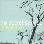 Lonesome by My Secret Service