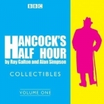 Hancock&#039;s Half Hour Collectibles: Rarities from the BBC Radio Archive: Volume 1