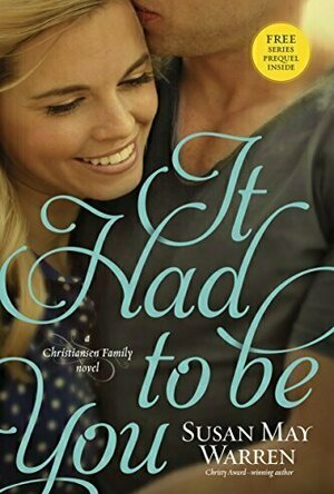 It Had to Be You (Christiansen Family, #2)