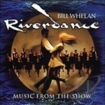 Riverdance: Music from the Show Soundtrack by Bill Whelan