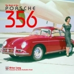 Porsche 356: The Book of the Porsche 356