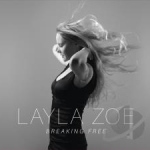Breaking Free by Layla Zoe