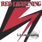 L.A. Crash Landing by Red Lightning