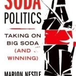 Soda Politics: Taking on Big Soda (and Winning)