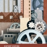 Export Empire: German Soft Power in Southeastern Europe, 1890-1945