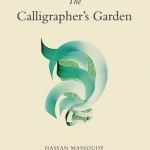 The Calligrapher&#039;s Garden