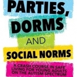 Parties, Dorms and Social Norms: A Crash Course in Safe Living for Young Adults on the Autism Spectrum