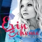 What a Life by Erin Boheme