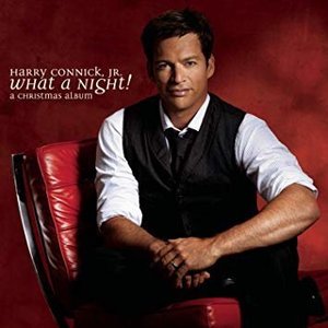 What a Night! A Christmas Album by Harry Connick, Jr