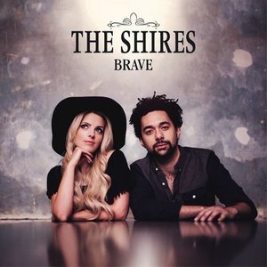 Brave by The Shires