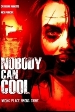 Nobody Can Cool (2013)