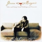 Tales and Songs from Weddings and Funerals by Goran Bregovic