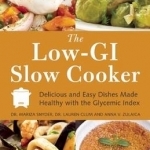 The Low GI Slow Cooker: Delicious and Easy Dishes Made Healthy with the Glycemic Index