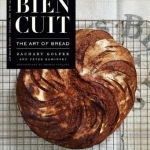 Bien Cuit: The Art of Bread