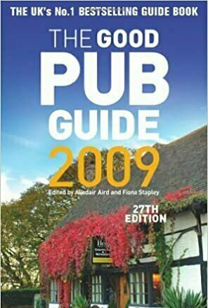 The Good Pub Guide 2009: Over 5,000 of the UK&#039;s Top Pubs for Food, Drink and Atmosphere