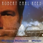 Walking Distance/Picnic by Robert Earl Keen