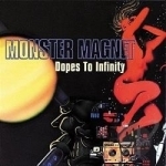 Dopes to Infinity by Monster Magnet