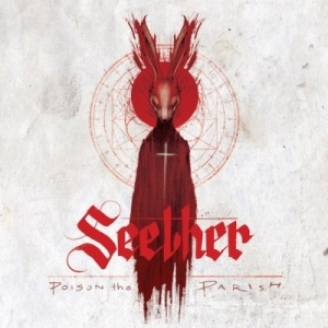 Poison The Parish by Seether