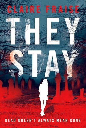 They Stay (They Stay #1)