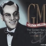 Golden Years: 1938-1942 by Glenn Miller