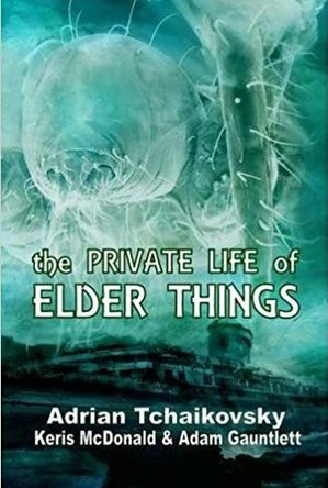 The Private Life of Elder Things