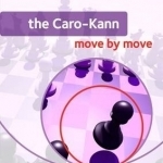 The Caro-Kann: Move by Move