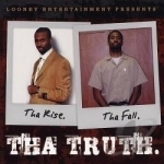 Tha Rise Tha Fall Tha Truth by Looney