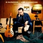 Signs &amp; Signifiers by JD McPherson