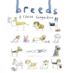 Breeds: A Canine Compendium