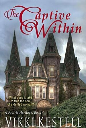 The Captive Within (A Prairie Heritage #4)