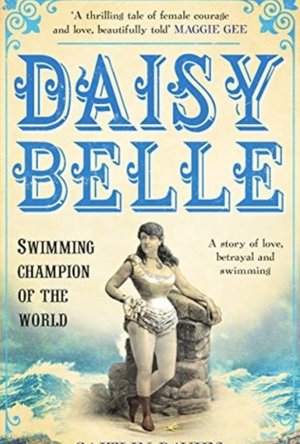 Daisy Belle: Swimming Champion of the World