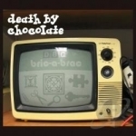 Bric-a-Brac by Death By Chocolate
