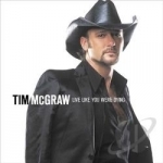 Live Like You Were Dying by Tim Mcgraw