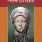 Portraits of the Vestal Virgins, Priestesses of Ancient Rome