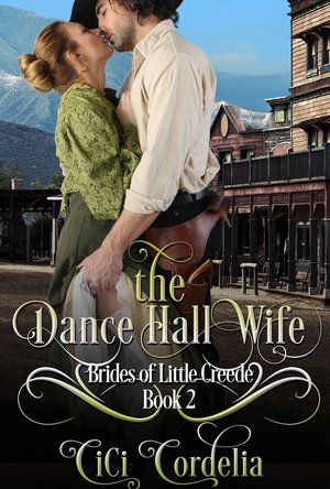 The Dance Hall Wife (Brides of Little Creede #2)