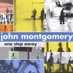 One Step Away by John Montgomery