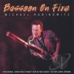 Bassoon on Fire by Michael Rabinowitz