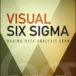 Visual Six Sigma: Making Data Analysis Lean