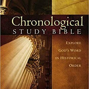 Chronological Study Bible: Explore God&#039;s Word In Historical Order- New King James Version (NKJV)