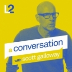 A Conversation with Scott Galloway