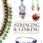Stringing &amp; Linking Jewelry Workshop: Handcrafted Designs and Techniques